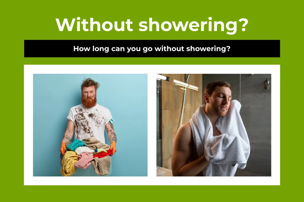 How long can you go without showering_