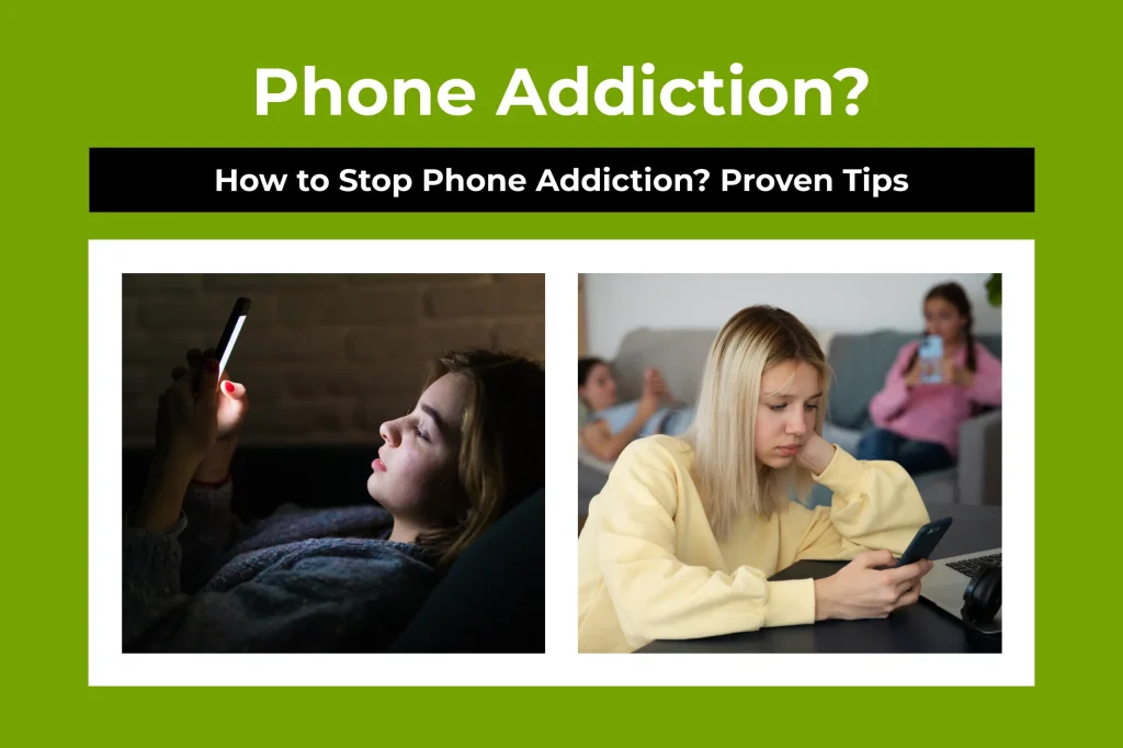 How to Stop Phone Addiction Proven Tips