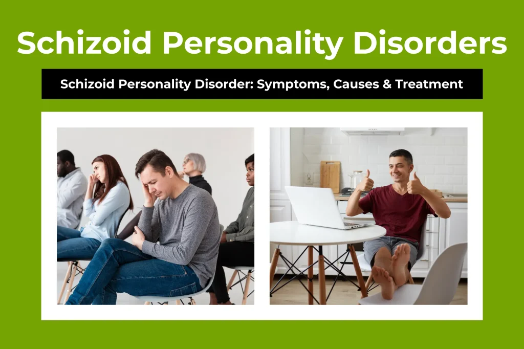 Schizoid Personality Disorder_ Symptoms, Causes & Treatment